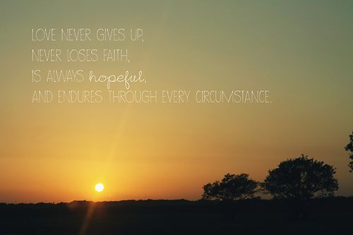 Love never gives up